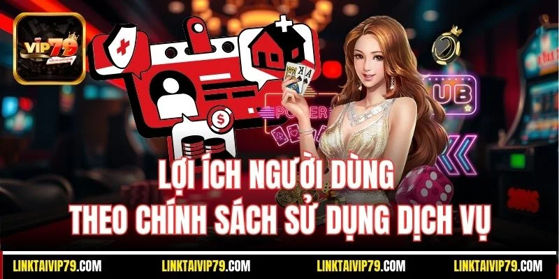 Lợi ích người dùng theo chính sách sử dụng dịch vụ