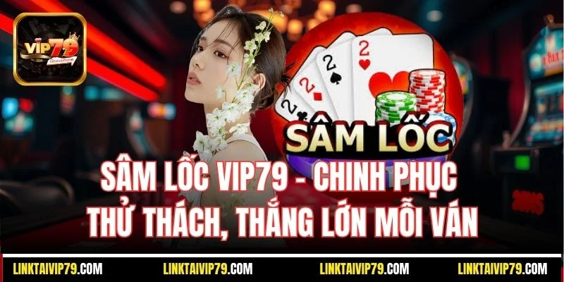 Sâm lốc Vip79