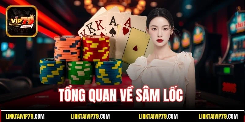 Tổng quan về Sâm lốc